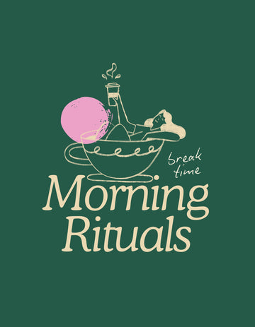 Morning Rituals